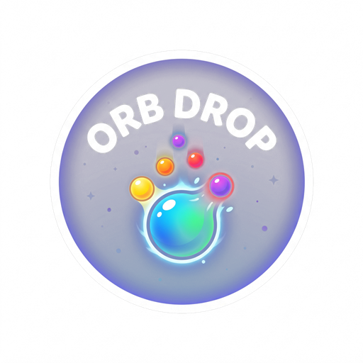 Orb Drop